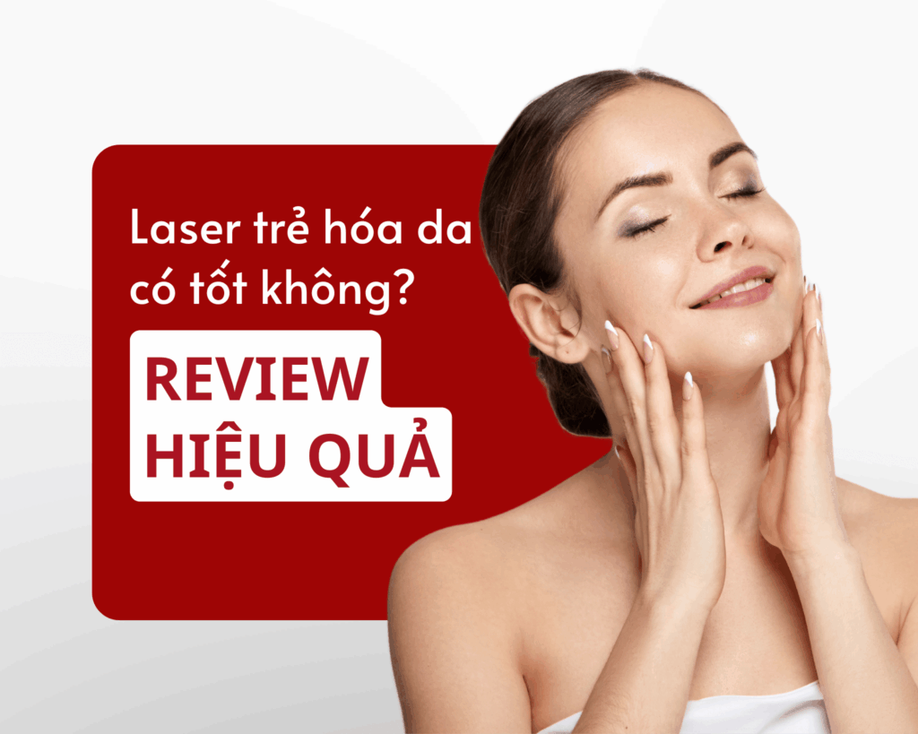 Review hiệu quả Laser trẻ hóa da